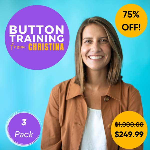 Button Training from Christina - 3 Pack